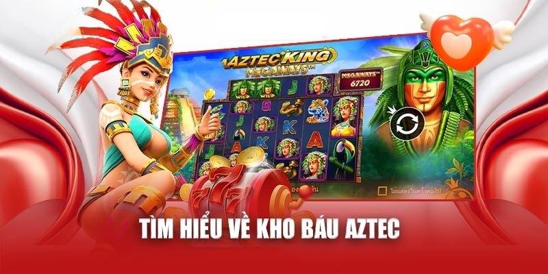 Tìm hiểu về game kho báu aztec tại F8BET